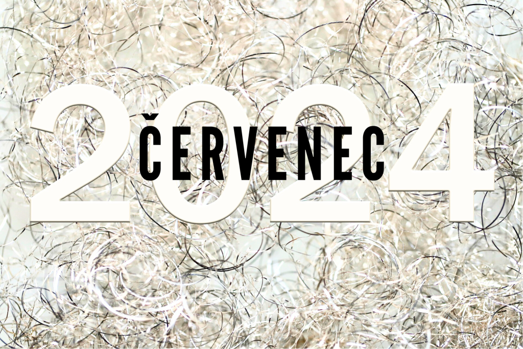 ČERVENEC (6) Co měsíc dal (26): červenec 2024