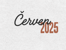 Přehled měsíce června 2025