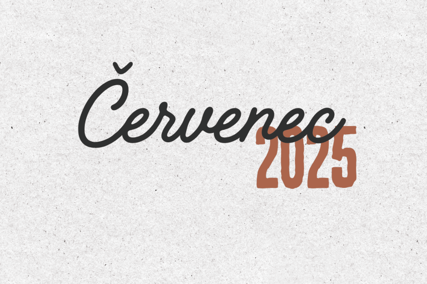 Přehled měsíce července 2025