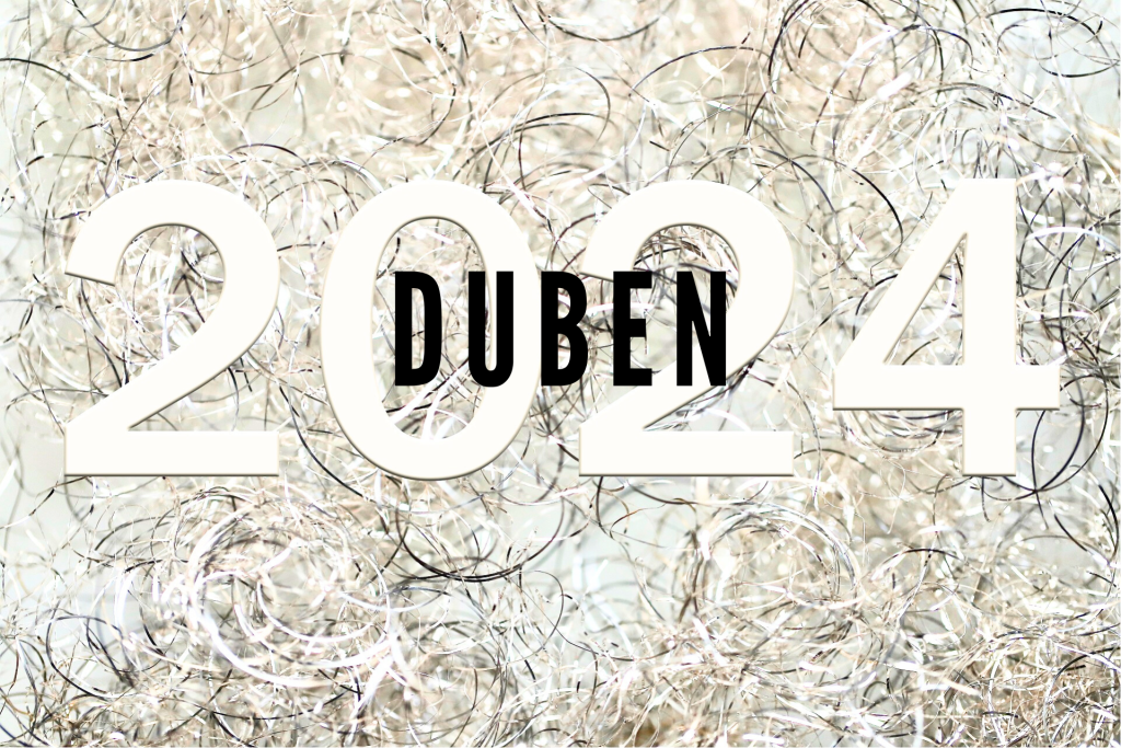 DUBEN (3) Co měsíc dal (23): duben 2024